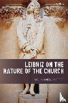 Gonzalez-Ferrer, Avelino - Leibniz on the Nature of the Church