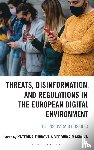  - Threats, Disinformation, and Regulations in the European Digital Environment