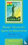 Adeleke, Tunde (Iowa State University) - Kwame Nkrumah's Quest for Restoration
