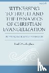 O'Callaghan, Paul - Witnessing to Truth and the Dynamics of Christian Evangelization