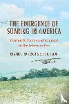 Erickson, Edward J. (Marine Corps University, Eaton, Elise B. (Independent Scholar) - The Emergence of Soaring in America