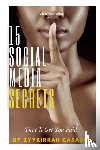 Casado, Zyykirrah - 15 Social Media Secrets That'll Get You Paid