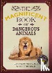Jackson, Tom - The Magnificent Book of Dangerous Animals