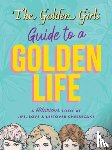Lange, Michelle - The Golden Girls Guide to a Golden Life