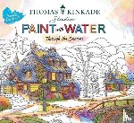 Editors of Thunder Bay Press - Thomas Kinkade Paint with Water