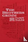 Grimm, Wilhelm, Grimm, Jacob - Brothers Grimm: 101 Fairy Tales