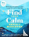 Editors of Thunder Bay Press - Find Your Calm Anxiety Workbook