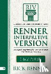 Renner, Rick - Riv, Renner Interpretive Version: 1 and 2 Peter: A Conceptual Interpretation of the Greek New Testament with Footnotes and Commentary
