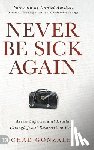Gonzales, Chad - Never Be Sick Again