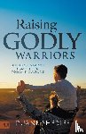 Sheriff, Duane - Raising Godly Warriors