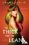 Porter, Chana - The Thick and the Lean