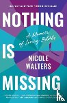 Walters, Nicole - Nothing Is Missing