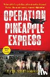 Mann, Scott - Operation Pineapple Express