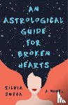 Zucca, Silvia - An Astrological Guide for Broken Hearts