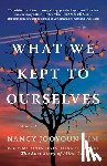 Kim, Nancy Jooyoun - What We Kept to Ourselves