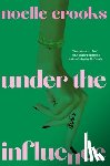 Crooks, Noelle - Under the Influence