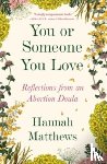 Matthews, Hannah - You or Someone You Love