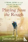James, Jimmie - Playing from the Rough