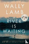 Lamb, Wally - The River Is Waiting (Oprah's Book Club)