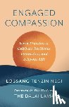Negi, Lobsang Tenzin - Engaged Compassion: Seven Practices to Cultivate Resilience, Connection, and a Joyous Life