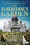 Parkin, Simon - The Forbidden Garden: The Botanists of Besieged Leningrad and Their Impossible Choice