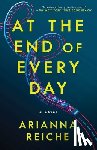 Reiche, Arianna - Reiche, A: At the End of Every Day