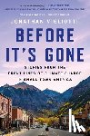 Vigliotti, Jonathan - Before It's Gone: Stories from the Front Lines of Climate Change in Small-Town America