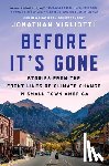 Vigliotti, Jonathan - Before It's Gone: Stories from the Front Lines of Climate Change in Small-Town America