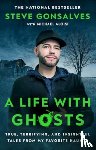 Gonsalves, Steve - A Life with Ghosts