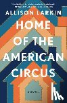 Larkin, Allison - Home of the American Circus