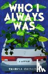 Okokon, Theresa - Who I Always Was: A Memoir