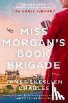 Charles, Janet Skeslien - Miss Morgan's Book Brigade