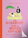 Khajah, Dalal, Wai Lin, Josephine - The ManServant Guide to Modern Chivalry