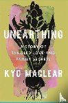 Maclear, Kyo - UNEARTHING