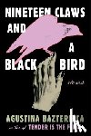 Bazterrica, Agustina - Nineteen Claws and a Black Bird