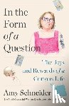 Schneider, Amy - In the Form of a Question