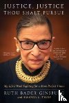 Ginsburg, Ruth Bader, Tyler, Amanda L. - Justice, Justice Thou Shalt Pursue