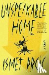Prcic, Ismet - Unspeakable Home