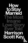 Key, Harrison Scott - How to Stay Married
