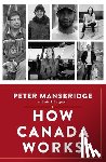 Mansbridge, Peter, Bulgutch, Mark - How Canada Works