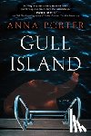 Porter, Anna - Gull Island