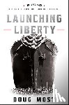 Most, Doug - Launching Liberty