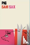 Sax, Sam - Pig