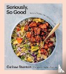 Stanton, Carissa - Seriously, So Good