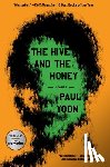 Yoon, Paul - The Hive and the Honey