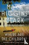 Clark, Mary Higgins - Where Are the Children?