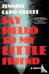 Crucet, Jennine Capo - Say Hello to My Little Friend