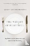 Goldschneider, Jackie - The Weight of Beautiful