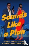 Young, Pamela Samuels, Smith, Dwayne Alexander - Sounds Like a Plan