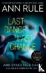 Rule, Ann - Last Dance, Last Chance